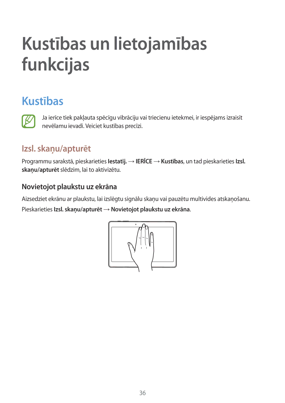 Samsung SM-T800NTSASEB, SM-T800NZWASEB, SM-T800NHAASEB manual Kustības, Izsl. skaņu/apturēt, Novietojot plaukstu uz ekrāna 