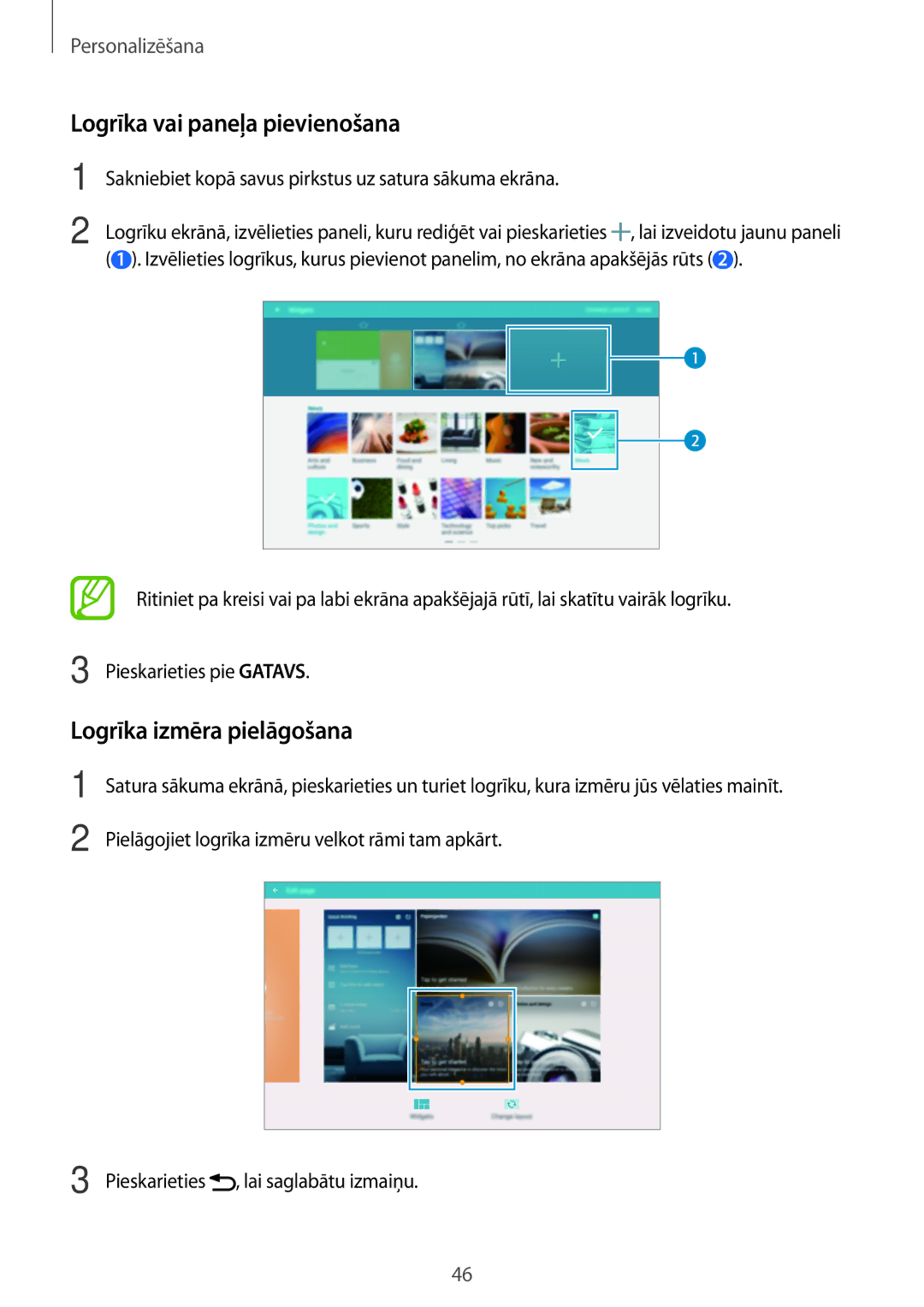 Samsung SM-T800NZWASEB, SM-T800NTSASEB, SM-T800NHAASEB manual Logrīka vai paneļa pievienošana, Logrīka izmēra pielāgošana 