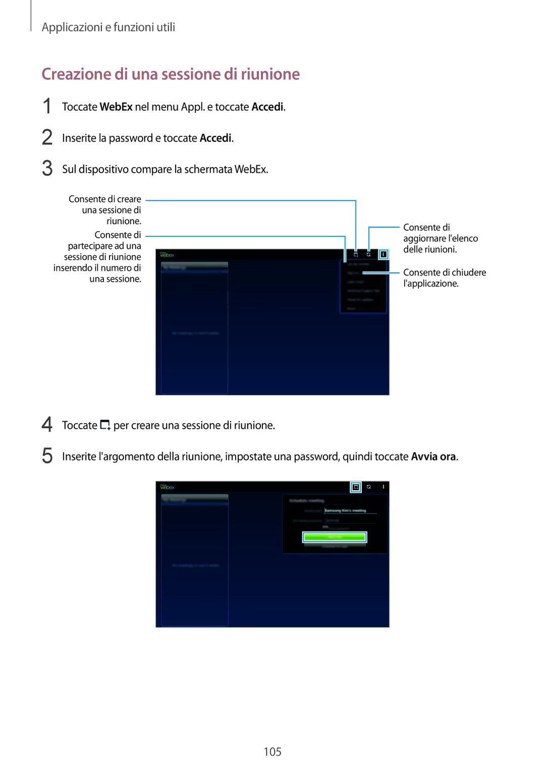 Samsung SM-T800NZWATUR, SM-T800NZWADBT manual Creazione di una sessione di riunione, Inserite la password e toccate Accedi 