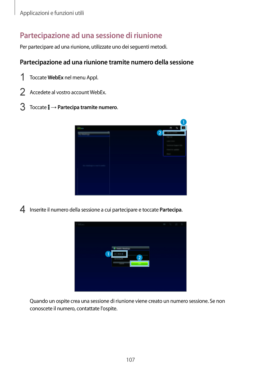 Samsung SM-T800NTSAITV, SM-T800NZWADBT manual Partecipazione ad una sessione di riunione, Toccate →Partecipa tramite numero 