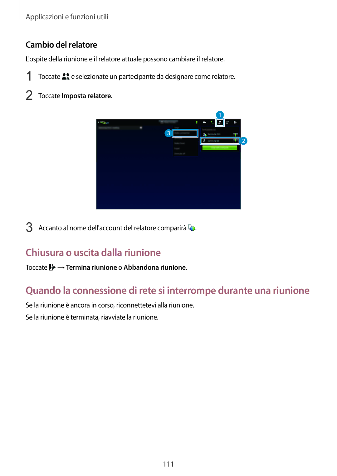 Samsung SM-T800NZWAITV, SM-T800NZWADBT Chiusura o uscita dalla riunione, Cambio del relatore, Toccate Imposta relatore 