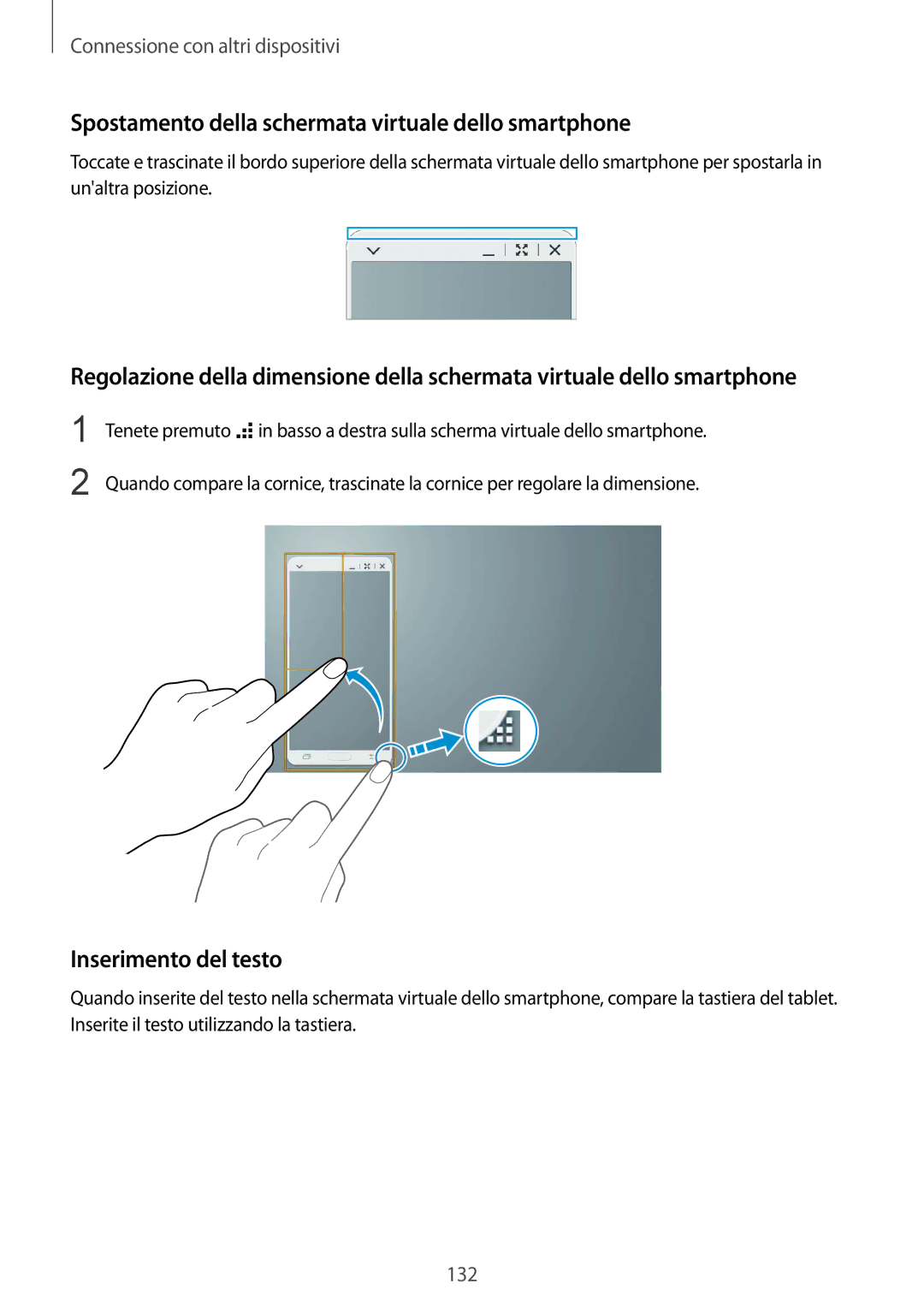 Samsung SM-T800NZWAXEO, SM-T800NZWADBT manual Spostamento della schermata virtuale dello smartphone, Inserimento del testo 