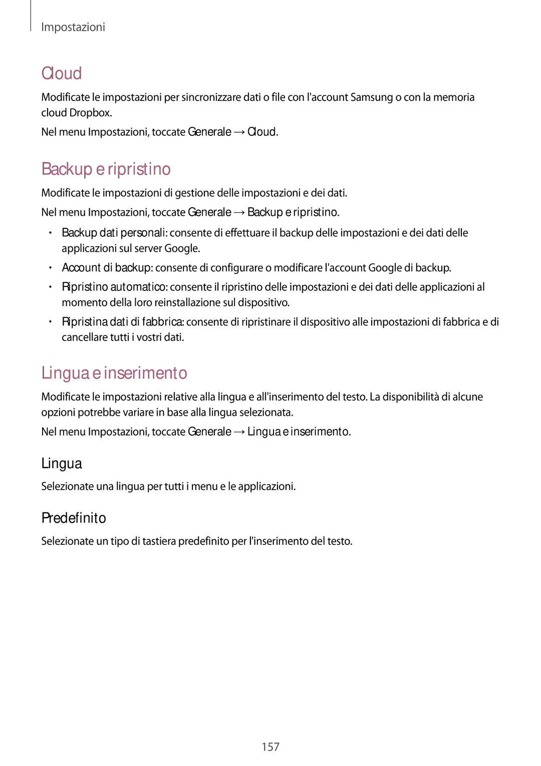 Samsung SM-T800NTSAAUT, SM-T800NZWADBT, SM-T800NZWATUR manual Cloud, Backup e ripristino, Lingua e inserimento, Predefinito 