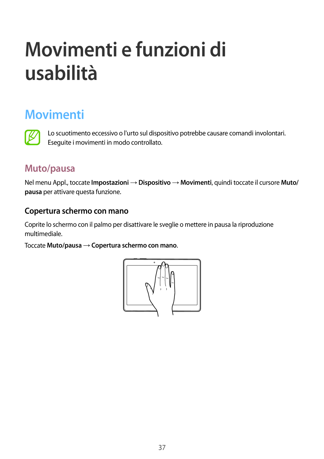 Samsung SM-T800NTSAAUT, SM-T800NZWADBT manual Movimenti e funzioni di usabilità, Muto/pausa, Copertura schermo con mano 