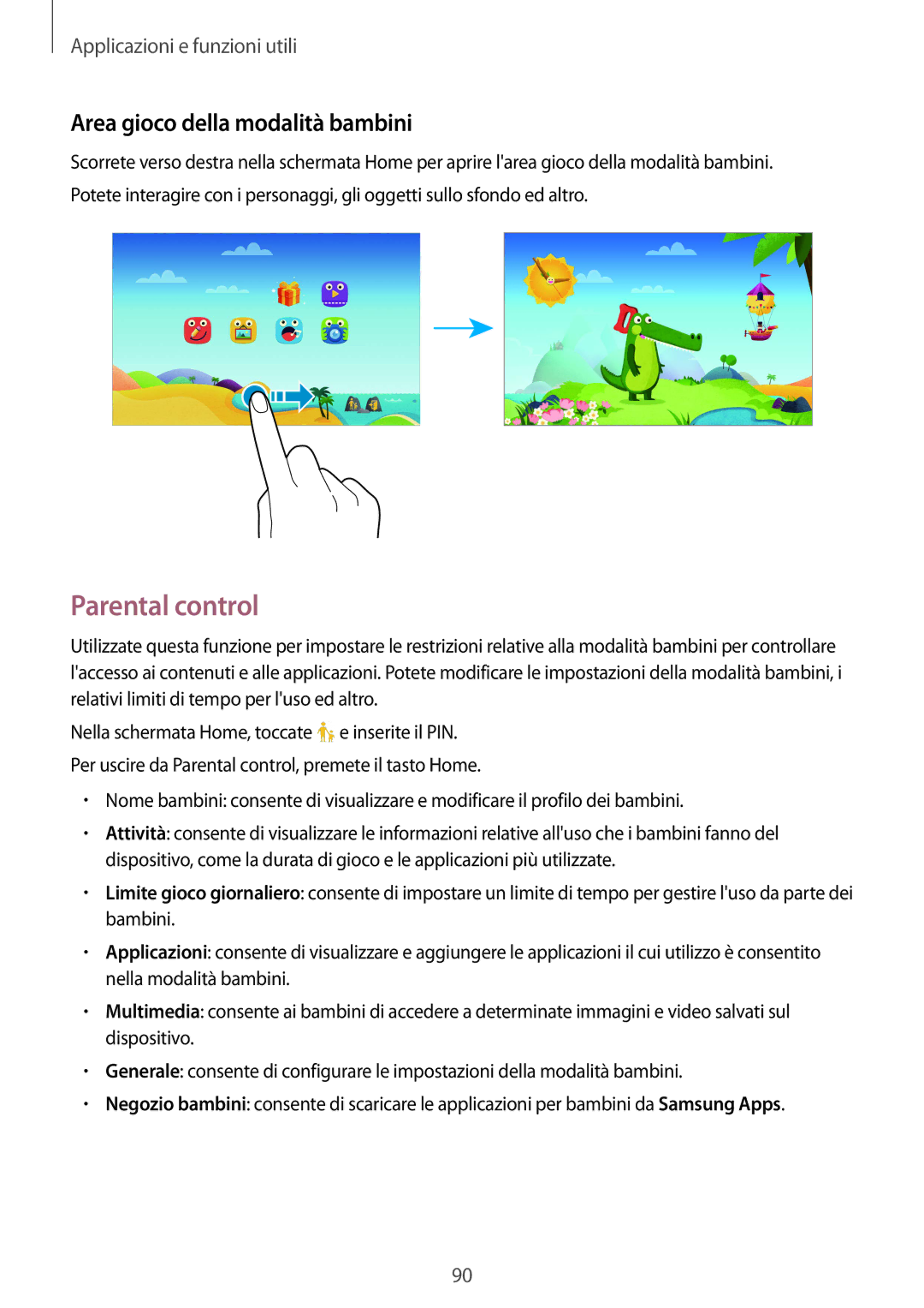 Samsung SM-T800NHAADBT, SM-T800NZWADBT, SM-T800NZWATUR, SM-T800NTSAITV Parental control, Area gioco della modalità bambini 