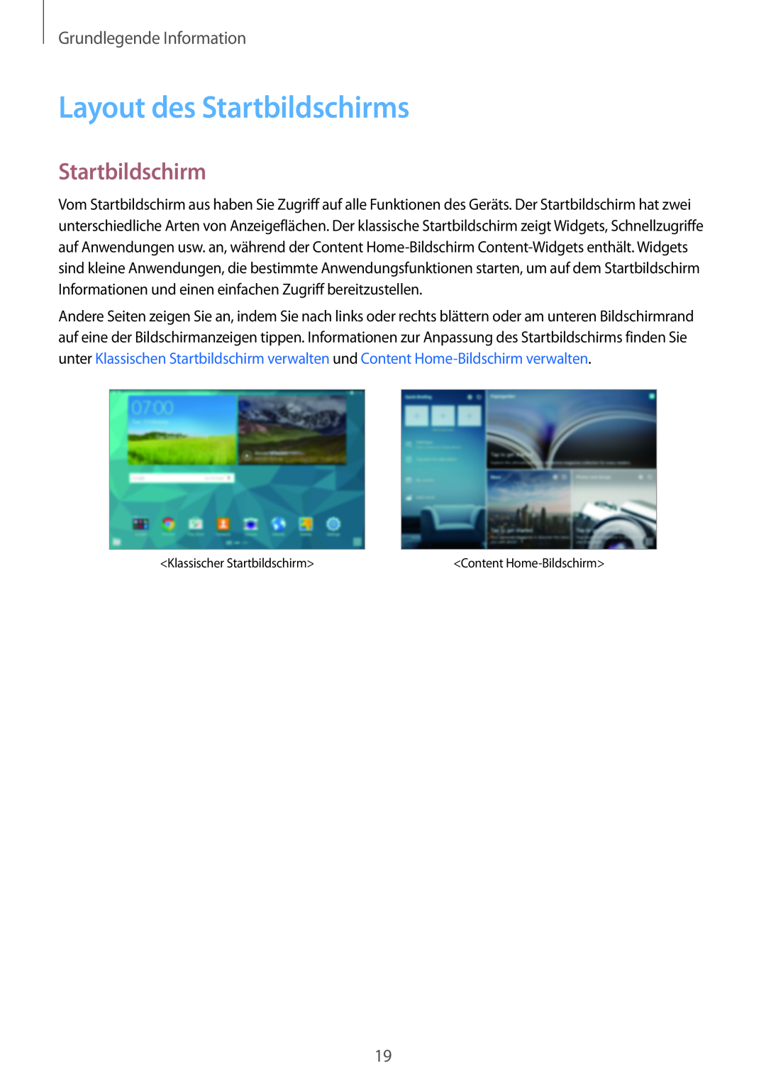 Samsung SM-T800NZWAEUR, SM-T800NTSAATO, SM-T800NHAAATO, SM-T800NTSASEB Layout des Startbildschirms, Grundlegende Information 
