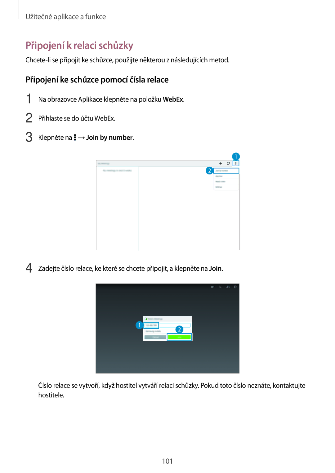 Samsung SM-T800NZWAATO, SM-T800NZWAEUR, SM-T800NTSAATO Připojení k relaci schůzky, Připojení ke schůzce pomocí čísla relace 