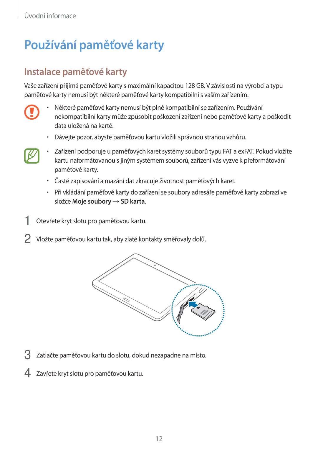 Samsung SM-T800NTSAXSK, SM-T800NZWAEUR, SM-T800NTSAATO, SM-T800NHAAATO Používání paměťové karty, Instalace paměťové karty 