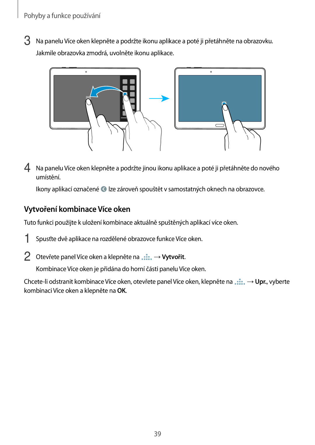 Samsung SM-T800NTSAAUT, SM-T800NZWAEUR, SM-T800NTSAATO, SM-T800NHAAATO manual Vytvoření kombinace Více oken, →Vytvořit 