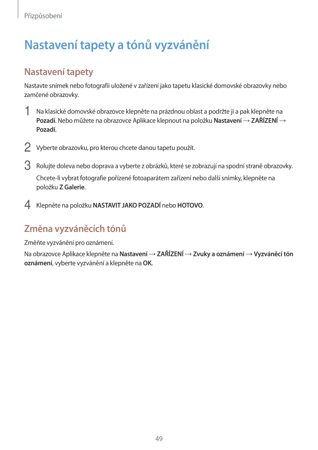 Samsung SM-T800NTSAATO, SM-T800NZWAEUR, SM-T800NHAAATO manual Nastavení tapety a tónů vyzvánění, Změna vyzváněcích tónů 