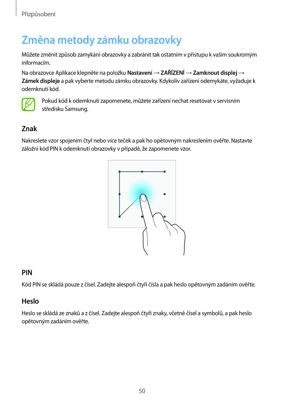 Samsung SM-T800NHAAATO, SM-T800NZWAEUR, SM-T800NTSAATO, SM-T800NTSAXEO manual Změna metody zámku obrazovky, Znak, Heslo 