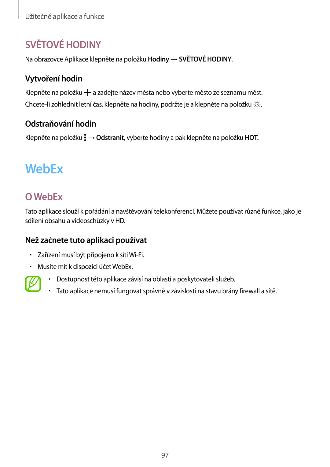 Samsung SM-T800NTSAATO, SM-T800NZWAEUR manual WebEx, Vytvoření hodin, Odstraňování hodin, Než začnete tuto aplikaci používat 