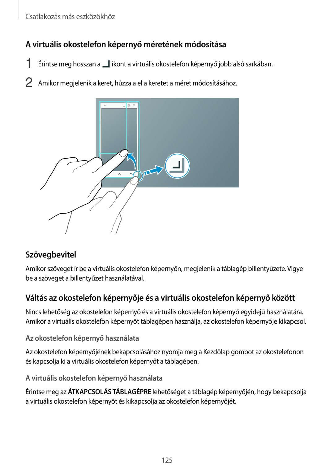 Samsung SM-T800NZWAXEH, SM-T800NZWAEUR, SM-T800NTSAATO Virtuális okostelefon képernyő méretének módosítása, Szövegbevitel 