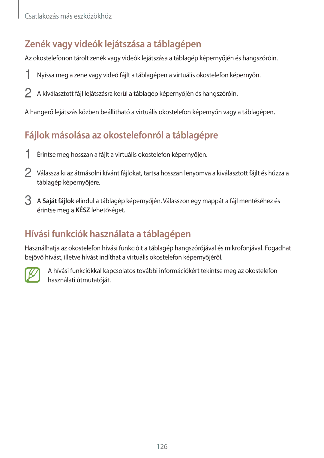 Samsung SM-T800NTSAXEH manual Zenék vagy videók lejátszása a táblagépen, Fájlok másolása az okostelefonról a táblagépre 