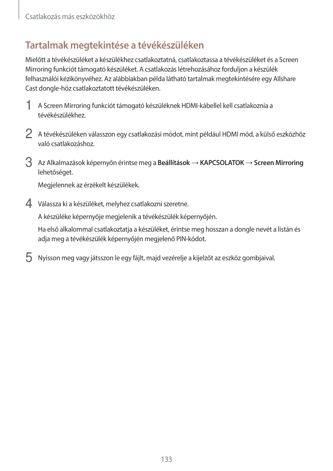 Samsung SM-T800NZWAATO, SM-T800NZWAEUR, SM-T800NTSAATO, SM-T800NHAAATO manual Tartalmak megtekintése a tévékészüléken 