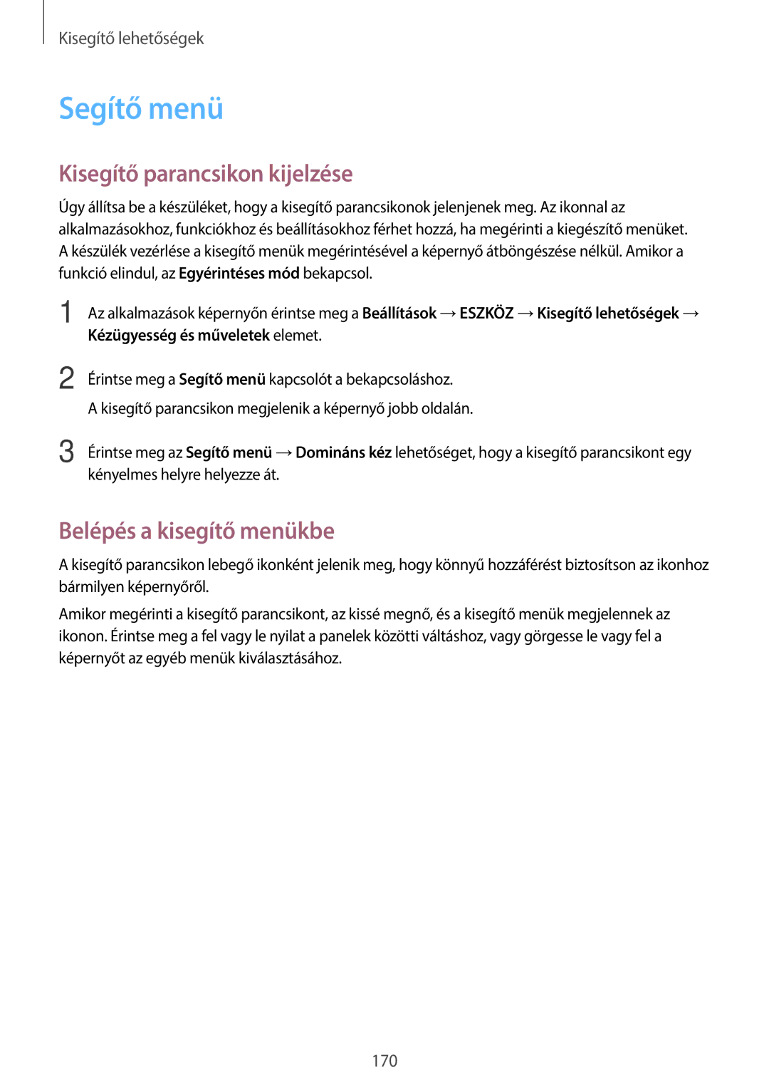 Samsung SM-T800NTSAXEZ, SM-T800NZWAEUR manual Segítő menü, Kisegítő parancsikon kijelzése, Belépés a kisegítő menükbe 