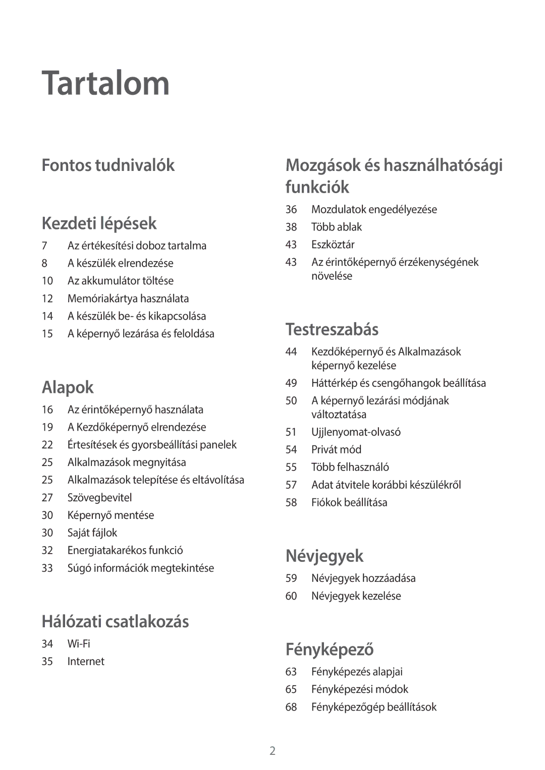 Samsung SM-T800NHAAATO, SM-T800NZWAEUR, SM-T800NTSAATO, SM-T800NTSAXEO manual Tartalom, Fontos tudnivalók Kezdeti lépések 