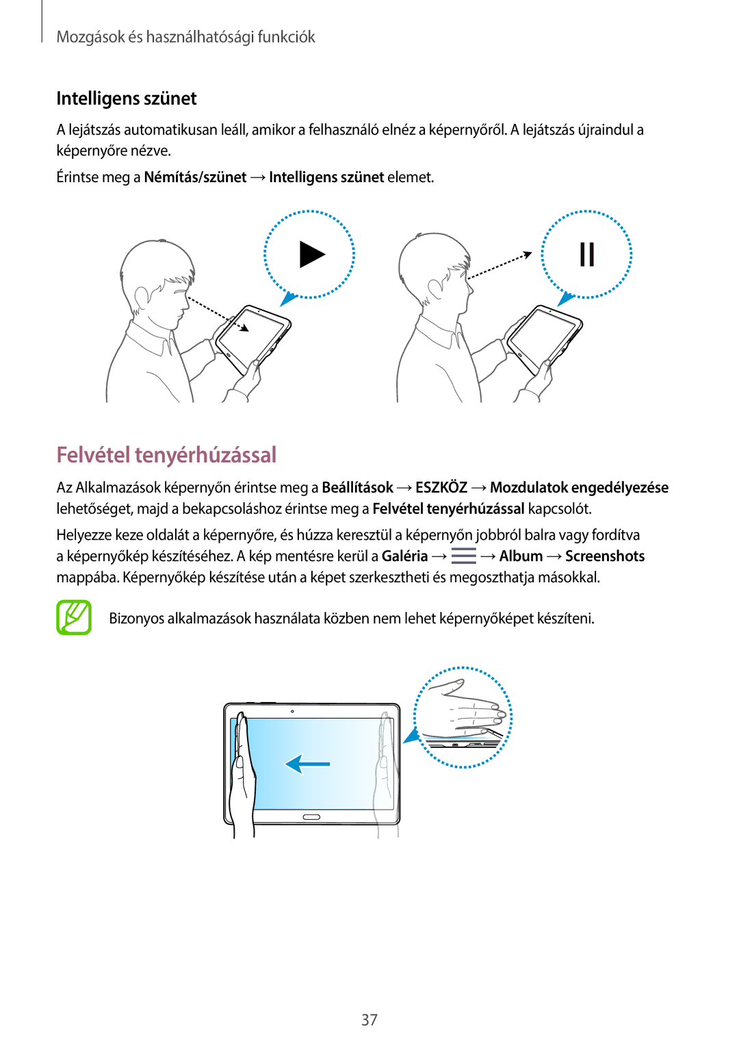 Samsung SM-T800NZWAATO, SM-T800NZWAEUR, SM-T800NTSAATO, SM-T800NHAAATO manual Felvétel tenyérhúzással, Intelligens szünet 