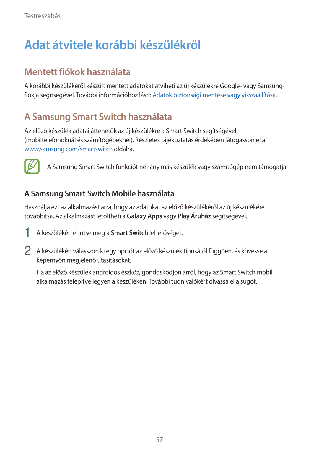 Samsung SM-T800NZWAXSK manual Adat átvitele korábbi készülékről, Mentett fiókok használata, Samsung Smart Switch használata 