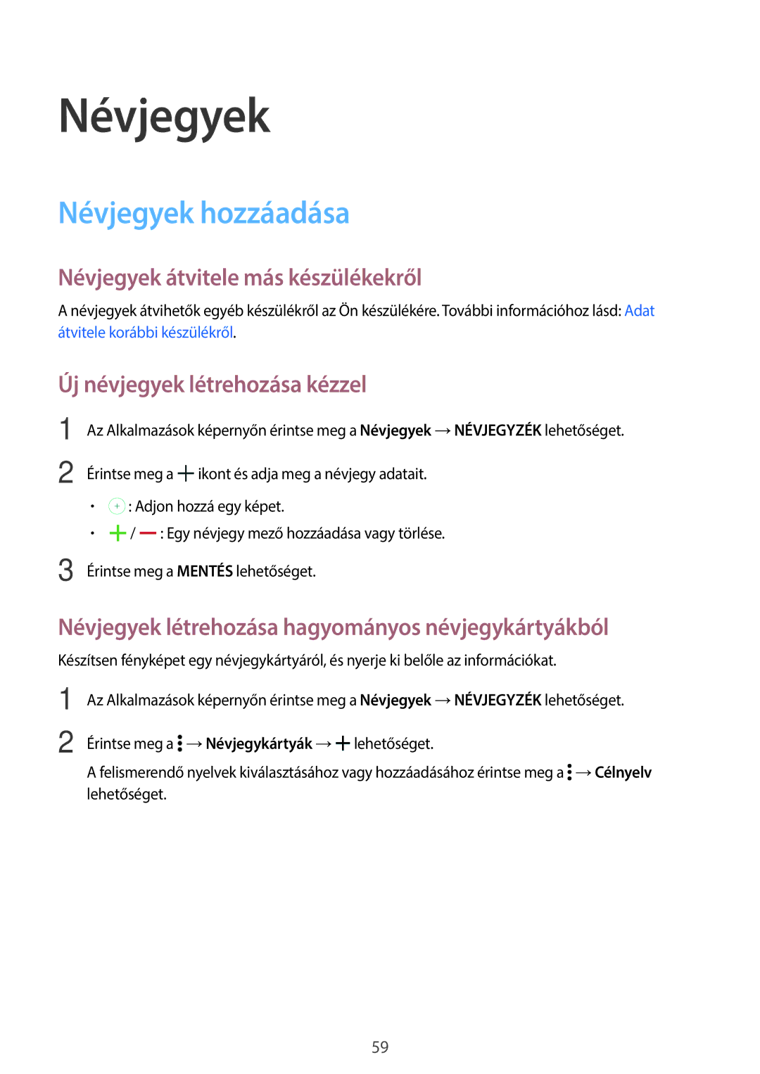 Samsung SM-T800NHAAAUT Névjegyek hozzáadása, Névjegyek átvitele más készülékekről, Új névjegyek létrehozása kézzel 