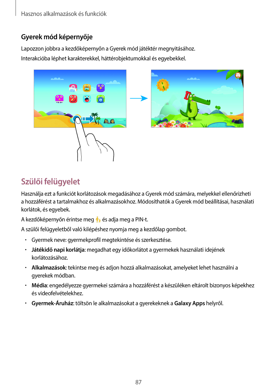 Samsung SM-T800NTSAAUT, SM-T800NZWAEUR, SM-T800NTSAATO, SM-T800NHAAATO manual Szülői felügyelet, Gyerek mód képernyője 