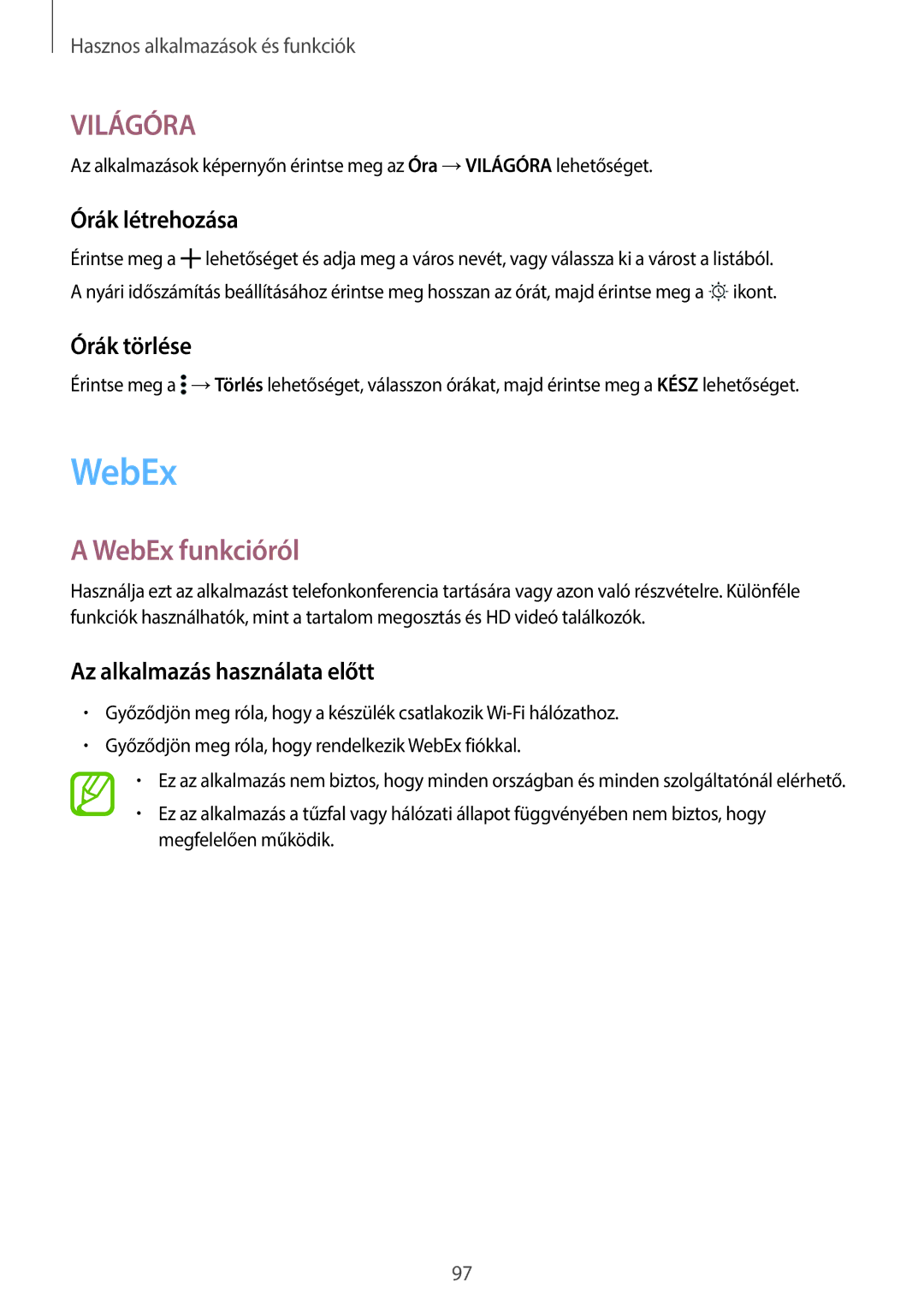 Samsung SM-T800NTSAATO manual WebEx funkcióról, Órák létrehozása, Órák törlése, Az alkalmazás használata előtt 