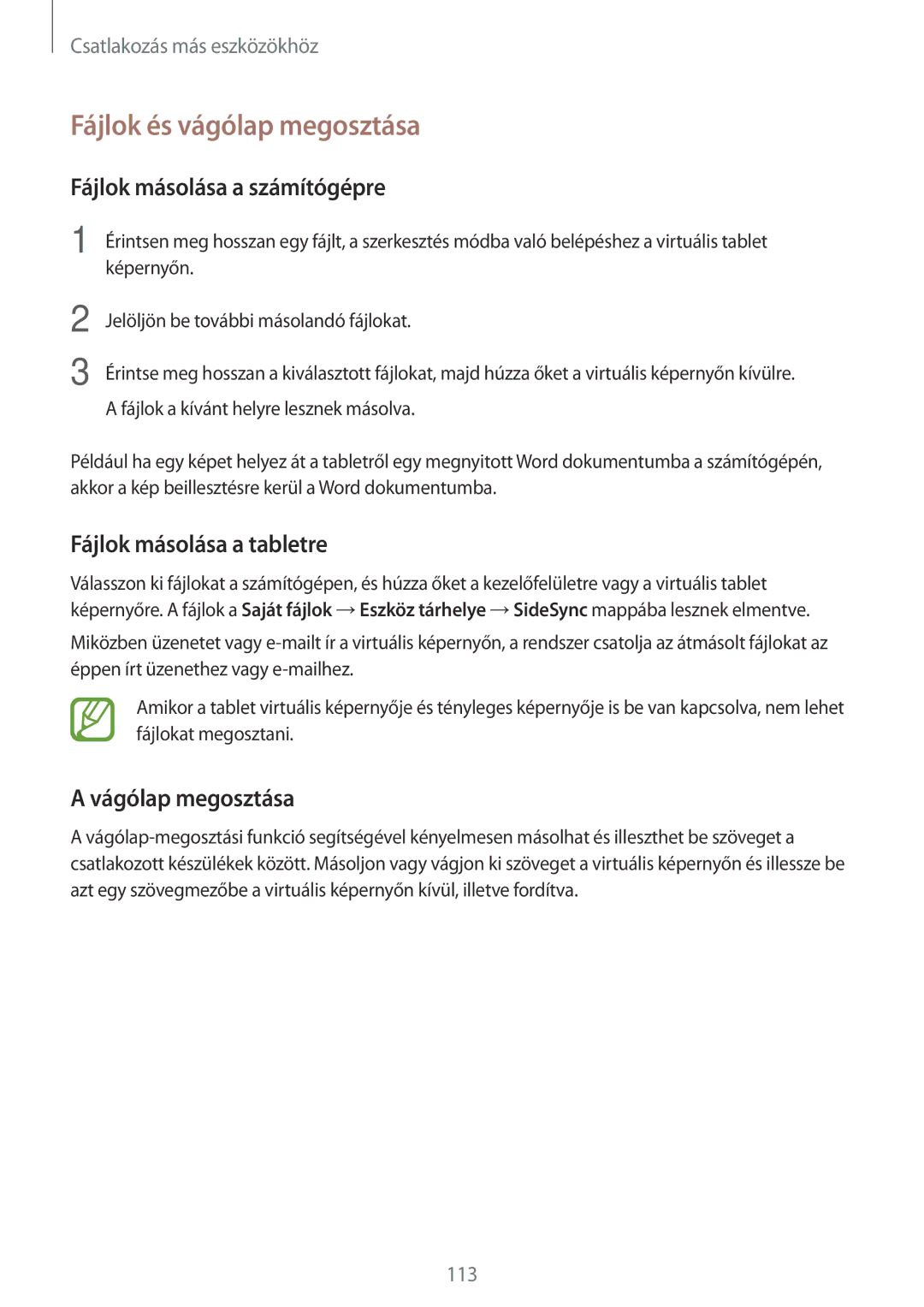 Samsung SM-T800NTSAXEZ manual Fájlok és vágólap megosztása, Fájlok másolása a számítógépre, Fájlok másolása a tabletre 