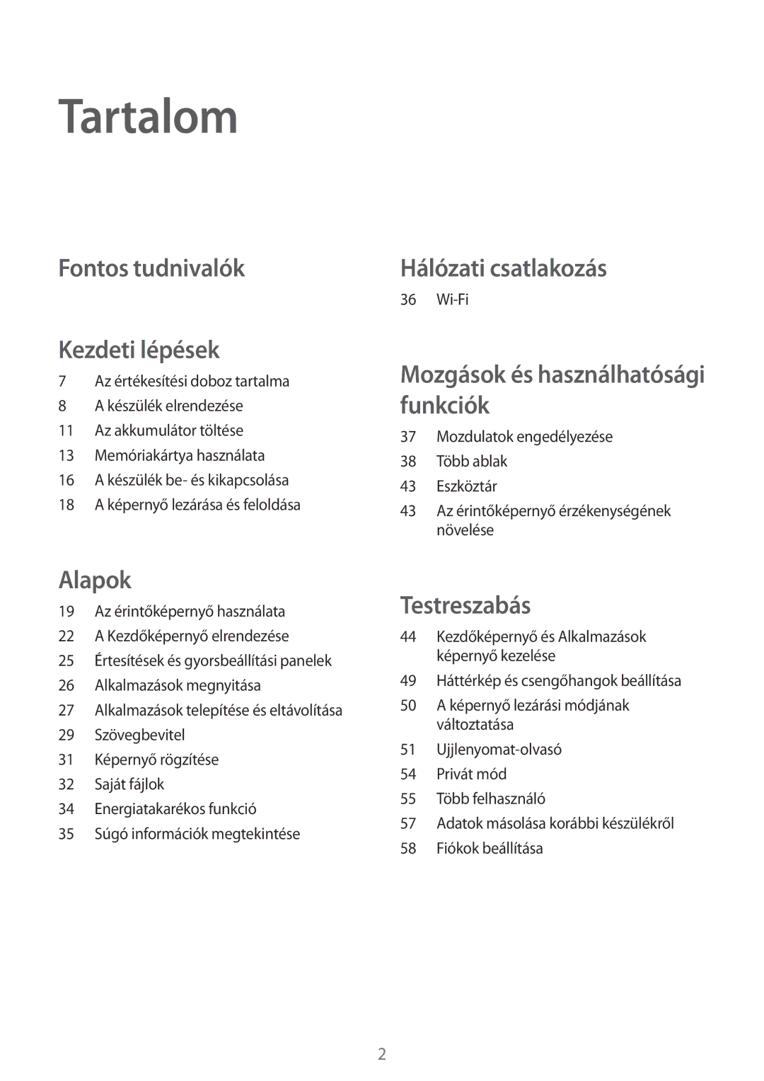 Samsung SM-T800NHAAATO, SM-T800NZWAEUR, SM-T800NTSAATO, SM-T800NTSAXEO manual Tartalom, Fontos tudnivalók Kezdeti lépések 