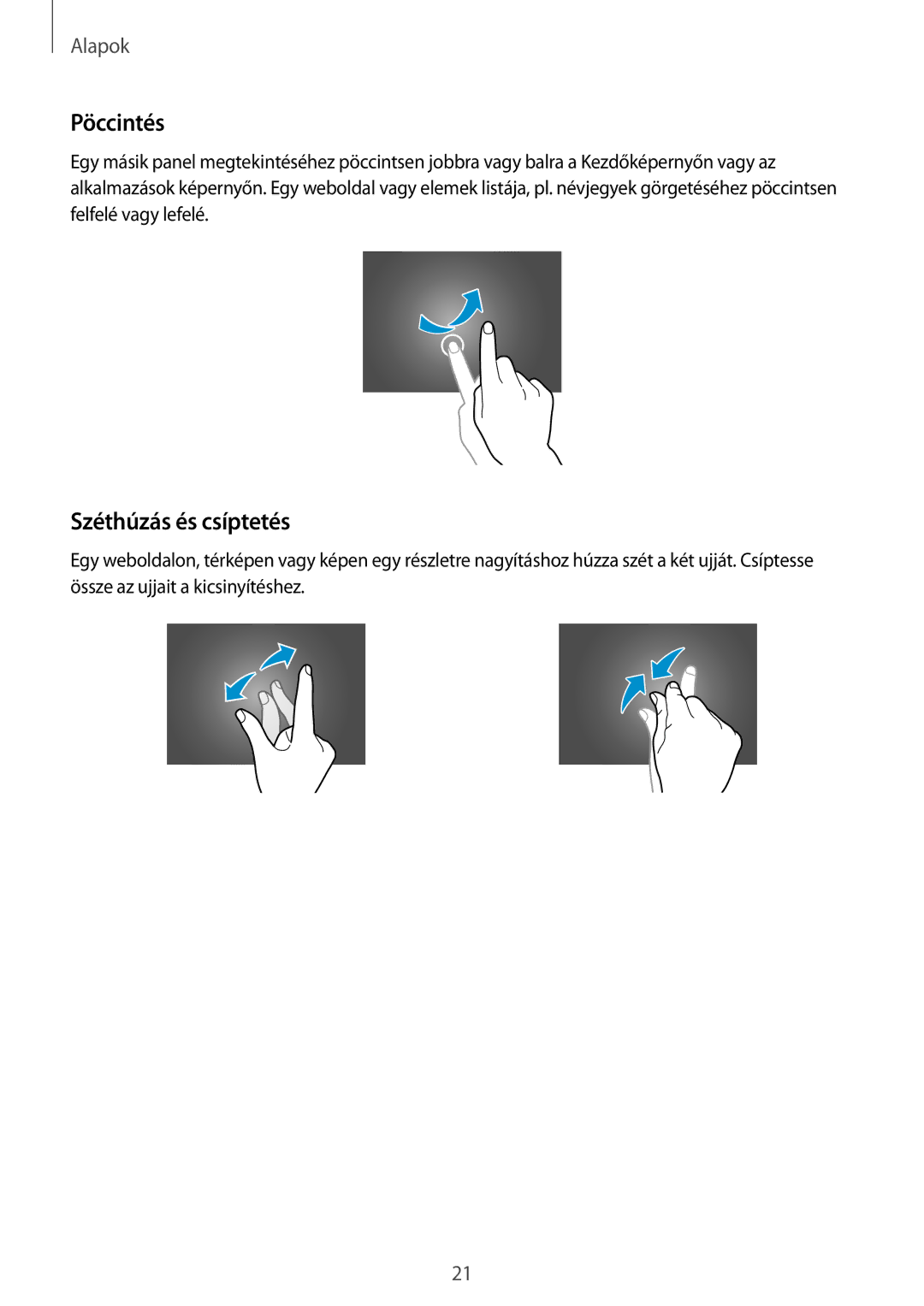 Samsung SM-T800NTSAEUR, SM-T800NZWAEUR, SM-T800NTSAATO, SM-T800NHAAATO, SM-T800NTSAXEO manual Pöccintés, Széthúzás és csíptetés 