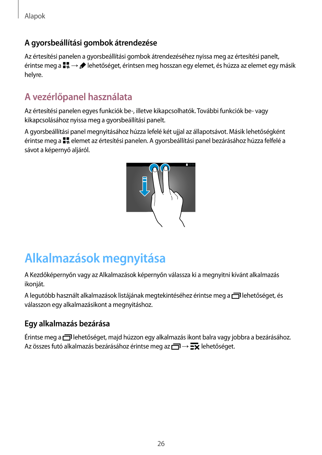 Samsung SM-T700NTSAXEH manual Alkalmazások megnyitása, Vezérlőpanel használata, Gyorsbeállítási gombok átrendezése 