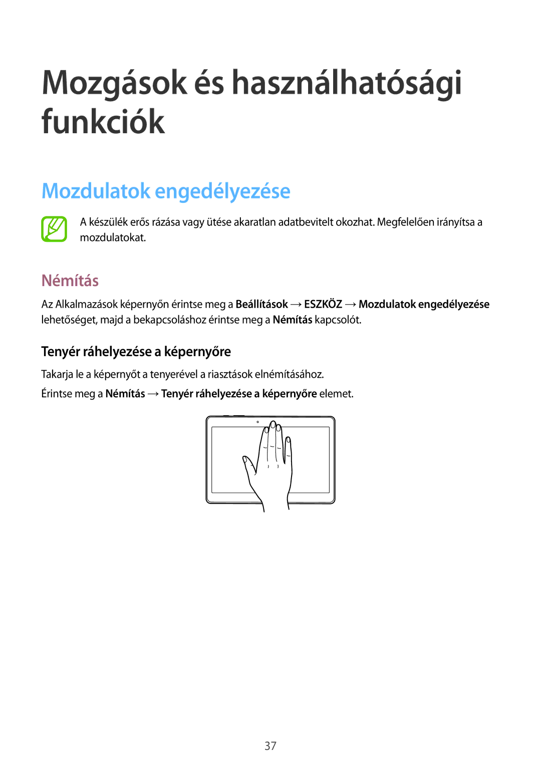 Samsung SM-T800NTSAXEO, SM-T800NZWAEUR, SM-T800NTSAATO Mozdulatok engedélyezése, Némítás, Tenyér ráhelyezése a képernyőre 