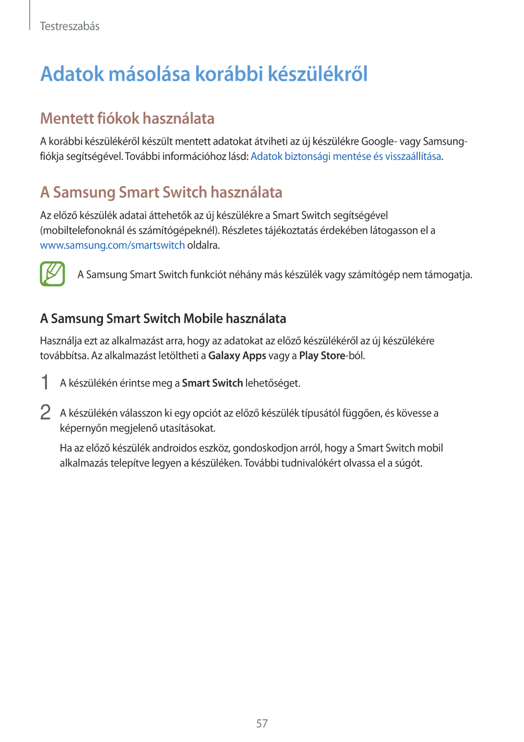 Samsung SM-T800NZWAXEO Adatok másolása korábbi készülékről, Mentett fiókok használata, Samsung Smart Switch használata 