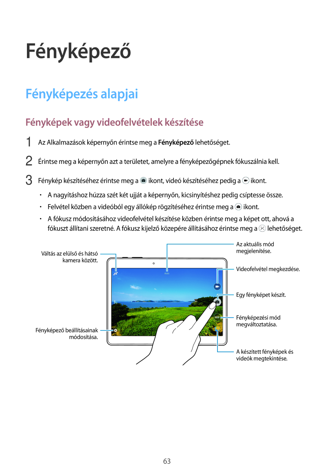 Samsung SM-T800NHAAAUT, SM-T800NZWAEUR manual Fényképező, Fényképezés alapjai, Fényképek vagy videofelvételek készítése 