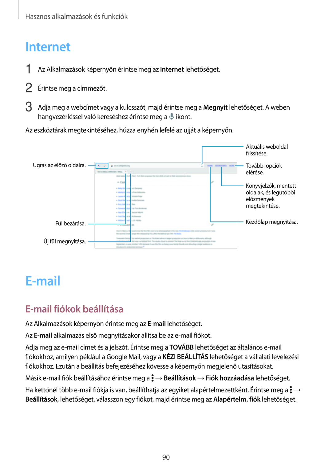 Samsung SM-T800NZWAATO, SM-T800NZWAEUR, SM-T800NTSAATO, SM-T800NHAAATO, SM-T800NTSAXEO Internet, Mail fiókok beállítása 