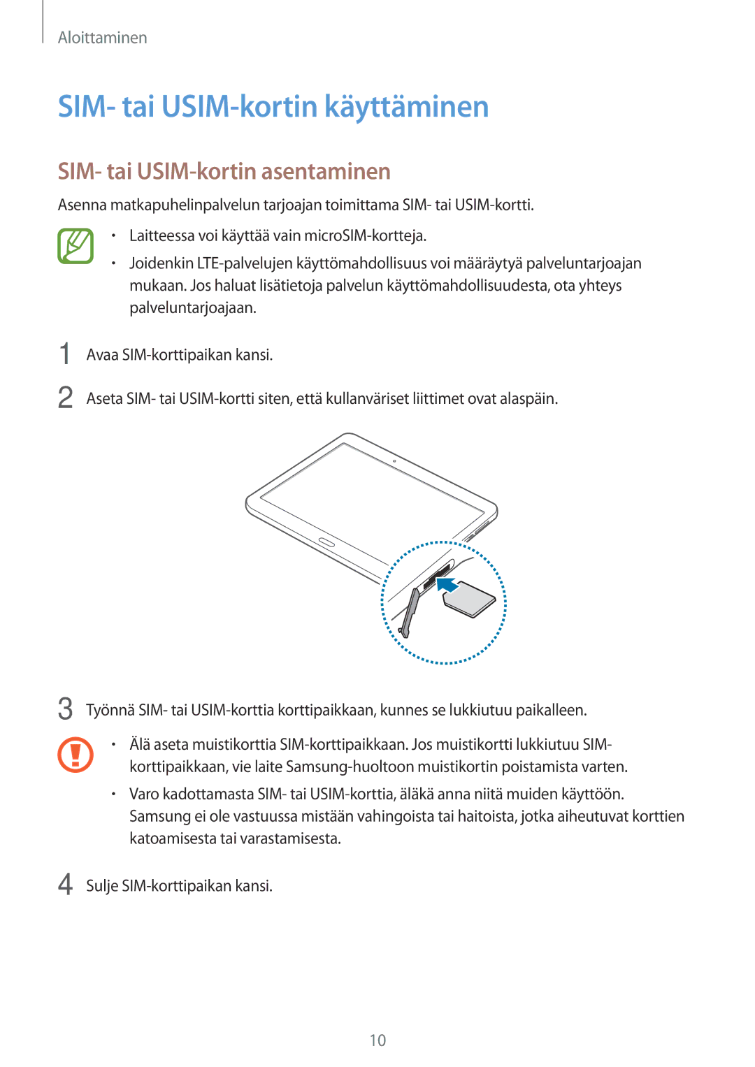 Samsung SM-T805NTSANEE, SM-T805NTSENEE, SM-T805NLSANEE SIM- tai USIM-kortin käyttäminen, SIM- tai USIM-kortin asentaminen 