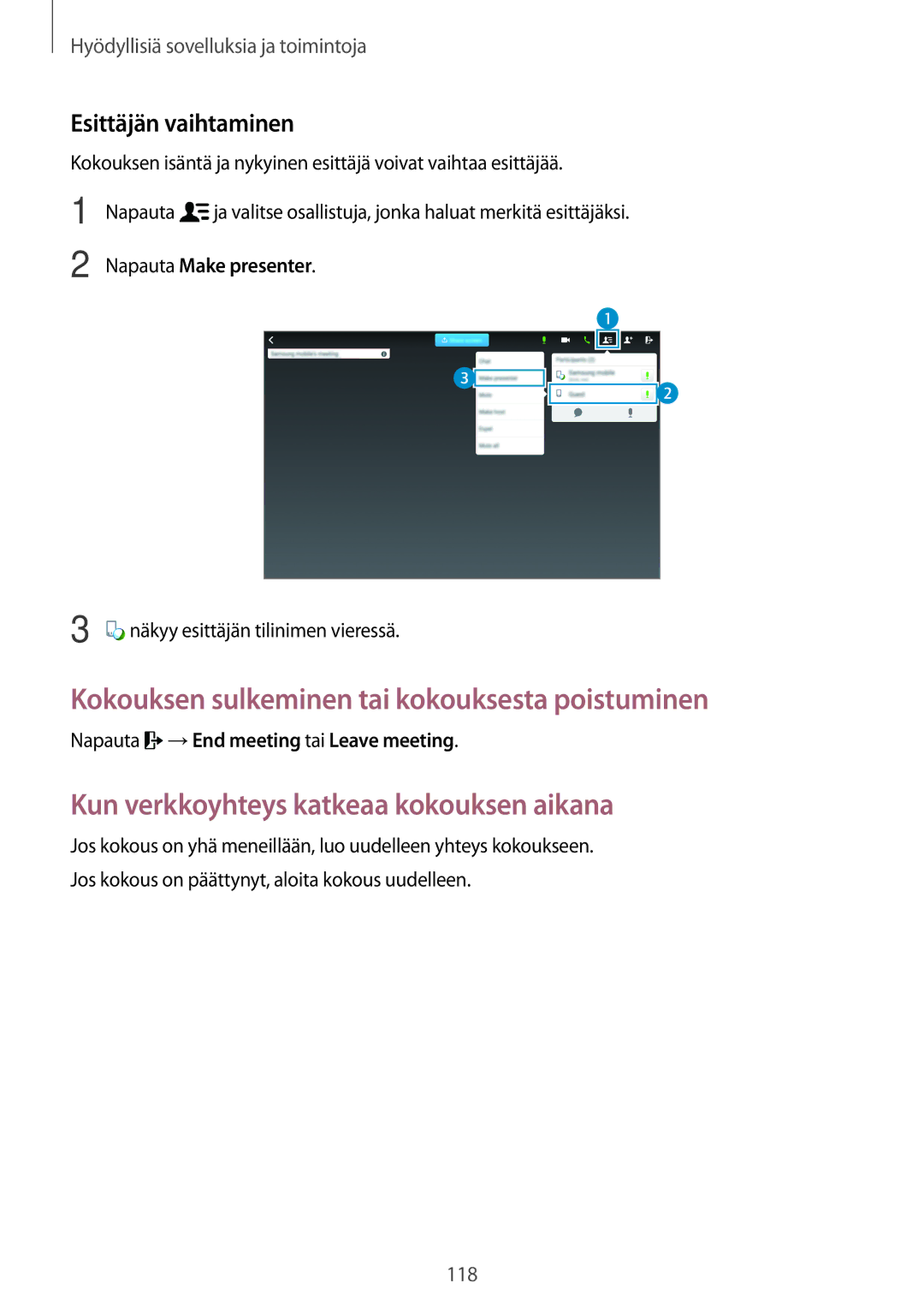 Samsung SM-T805NZWANEE manual Kokouksen sulkeminen tai kokouksesta poistuminen, Kun verkkoyhteys katkeaa kokouksen aikana 