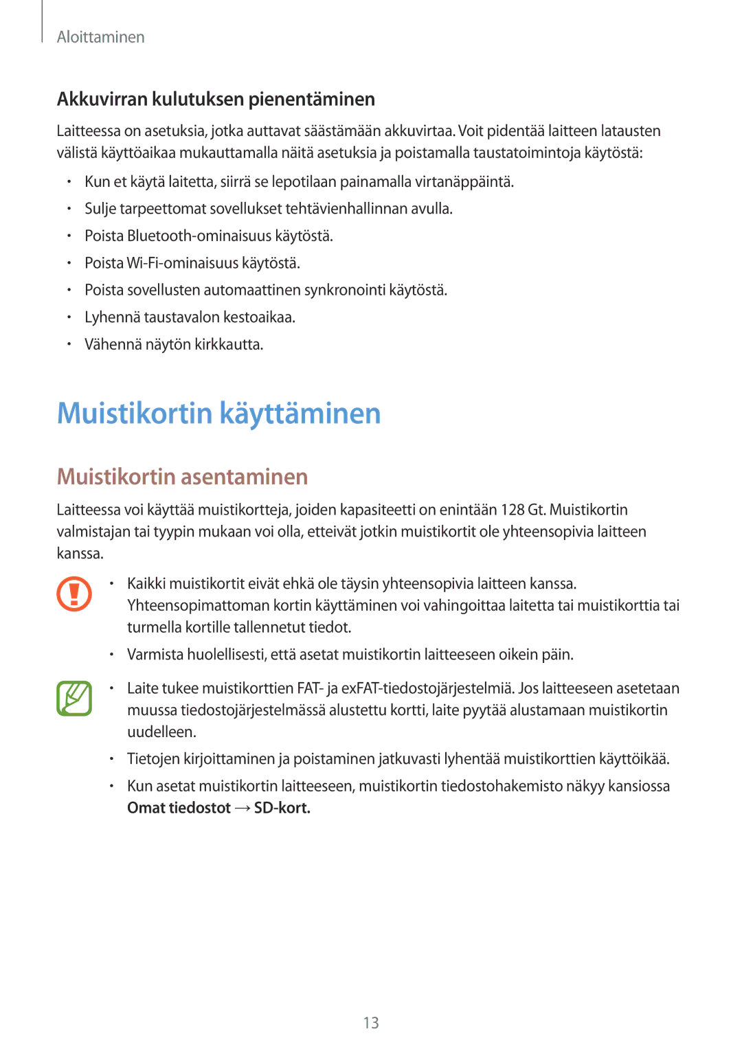 Samsung SM-T805NZWANEE manual Muistikortin käyttäminen, Muistikortin asentaminen, Akkuvirran kulutuksen pienentäminen 