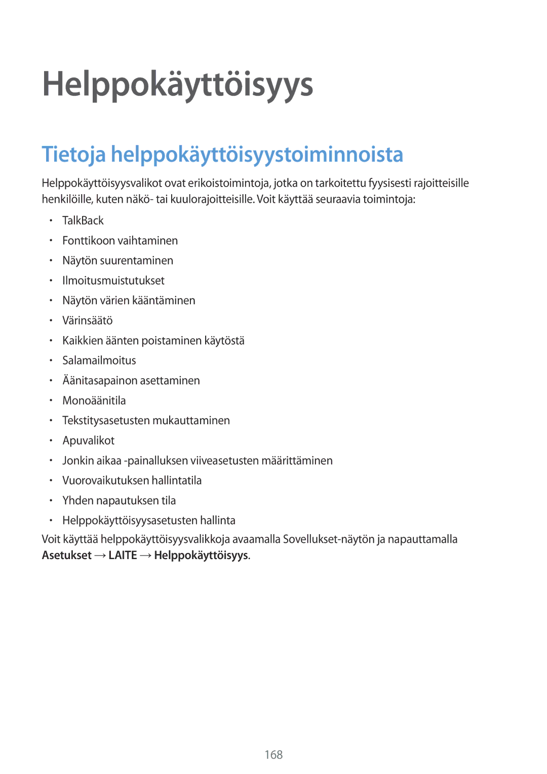 Samsung SM-T805NZWANEE, SM-T805NTSANEE, SM-T805NTSENEE manual Helppokäyttöisyys, Tietoja helppokäyttöisyystoiminnoista 