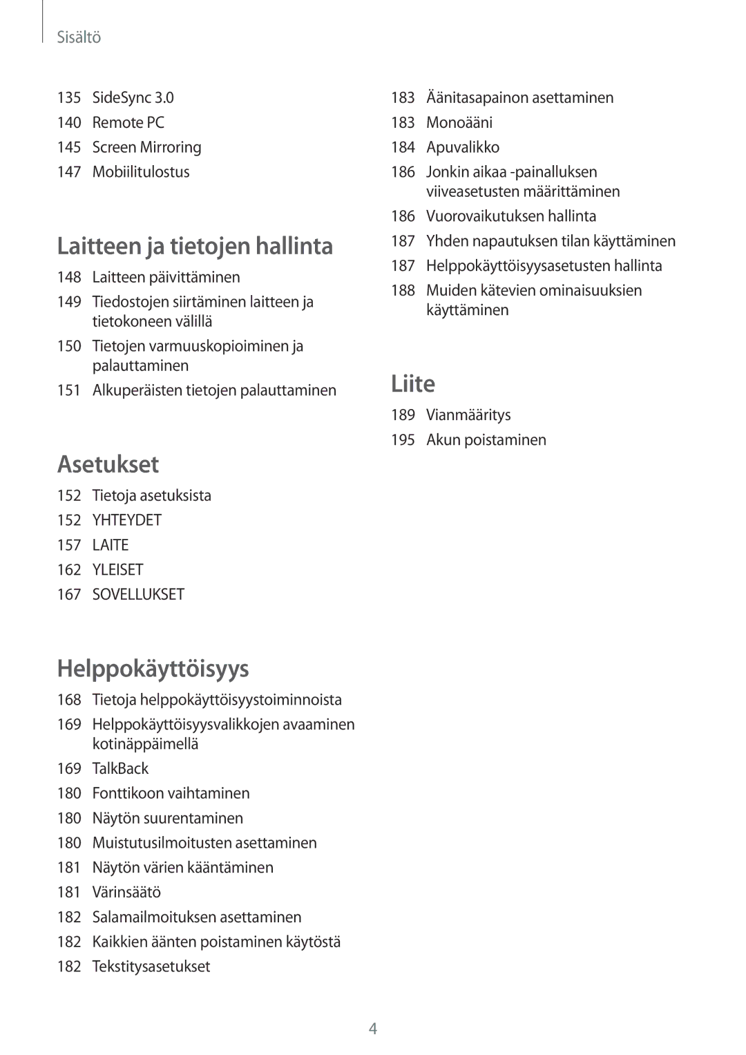 Samsung SM-T805NHAANEE manual SideSync Remote PC Screen Mirroring Mobiilitulostus, Alkuperäisten tietojen palauttaminen 