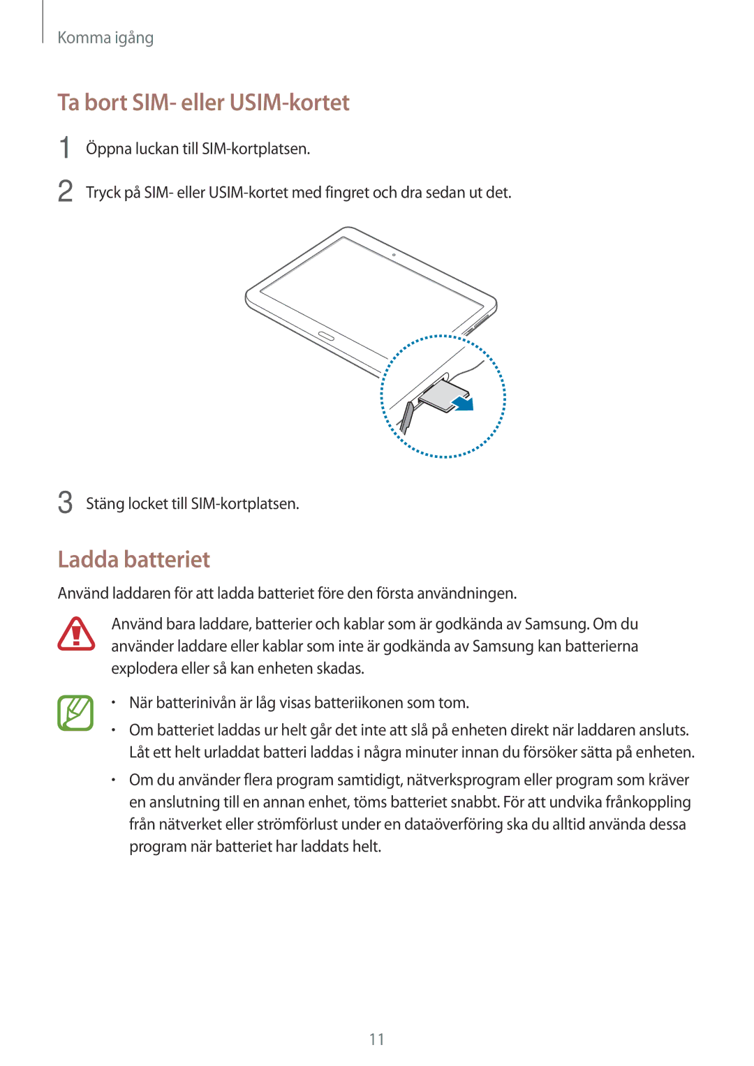 Samsung SM-T805NTSENEE, SM-T805NTSANEE, SM-T805NLSANEE, SM-T805NZWANEE manual Ta bort SIM- eller USIM-kortet, Ladda batteriet 