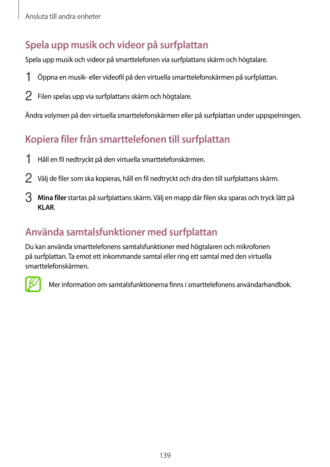 Samsung SM-T805NHAANEE manual Spela upp musik och videor på surfplattan, Kopiera filer från smarttelefonen till surfplattan 