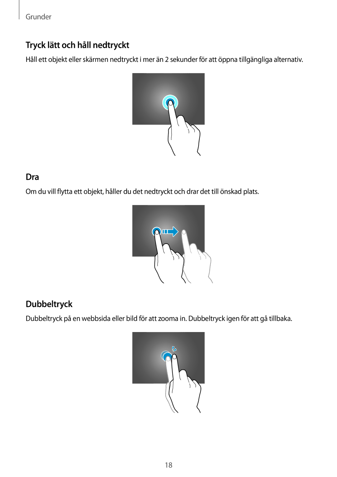 Samsung SM-T805NZWANEE, SM-T805NTSANEE, SM-T805NTSENEE, SM-T805NLSANEE manual Tryck lätt och håll nedtryckt, Dra, Dubbeltryck 