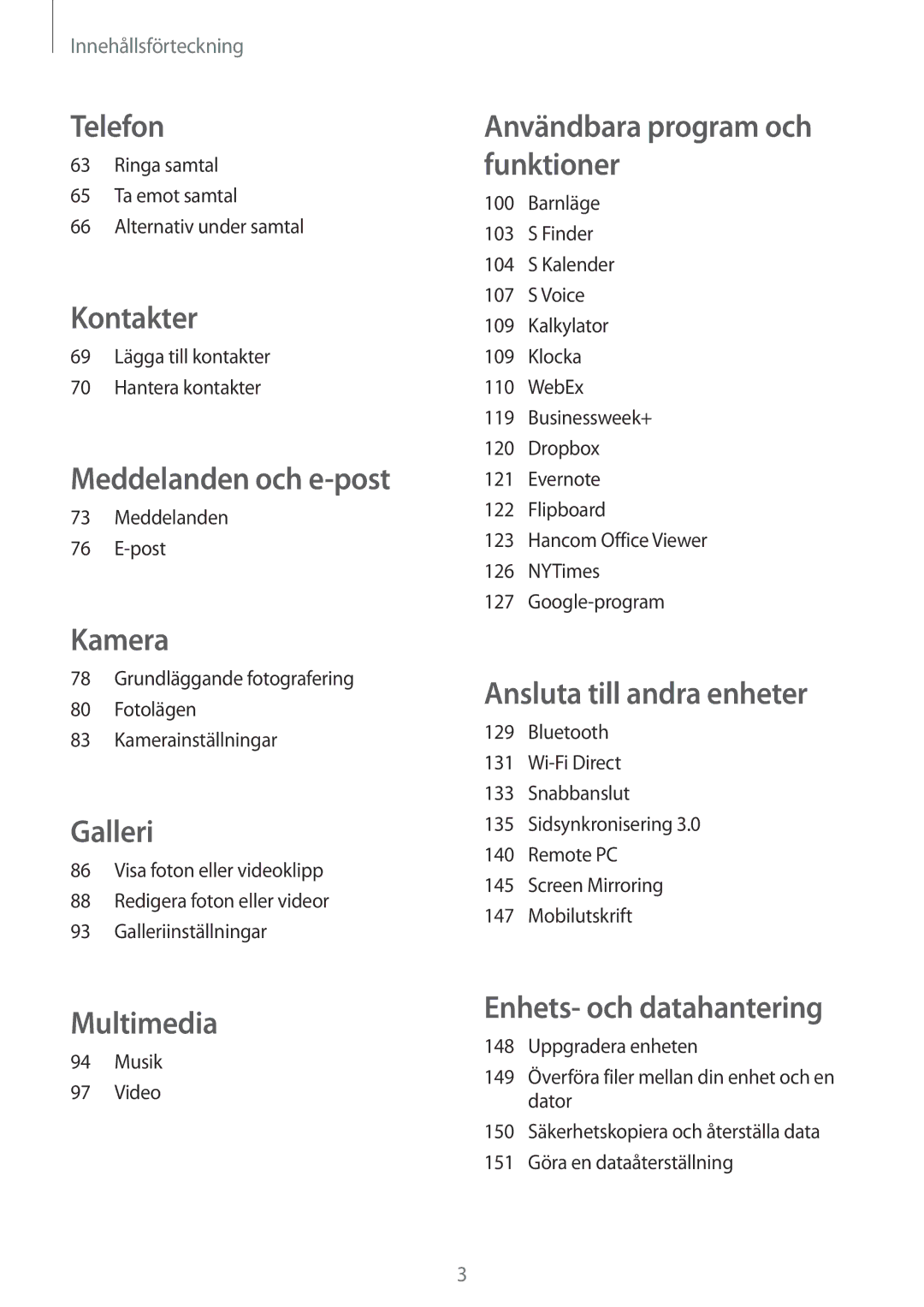 Samsung SM-T805NZWANEE Ringa samtal Ta emot samtal Alternativ under samtal, 69 Lägga till kontakter Hantera kontakter 