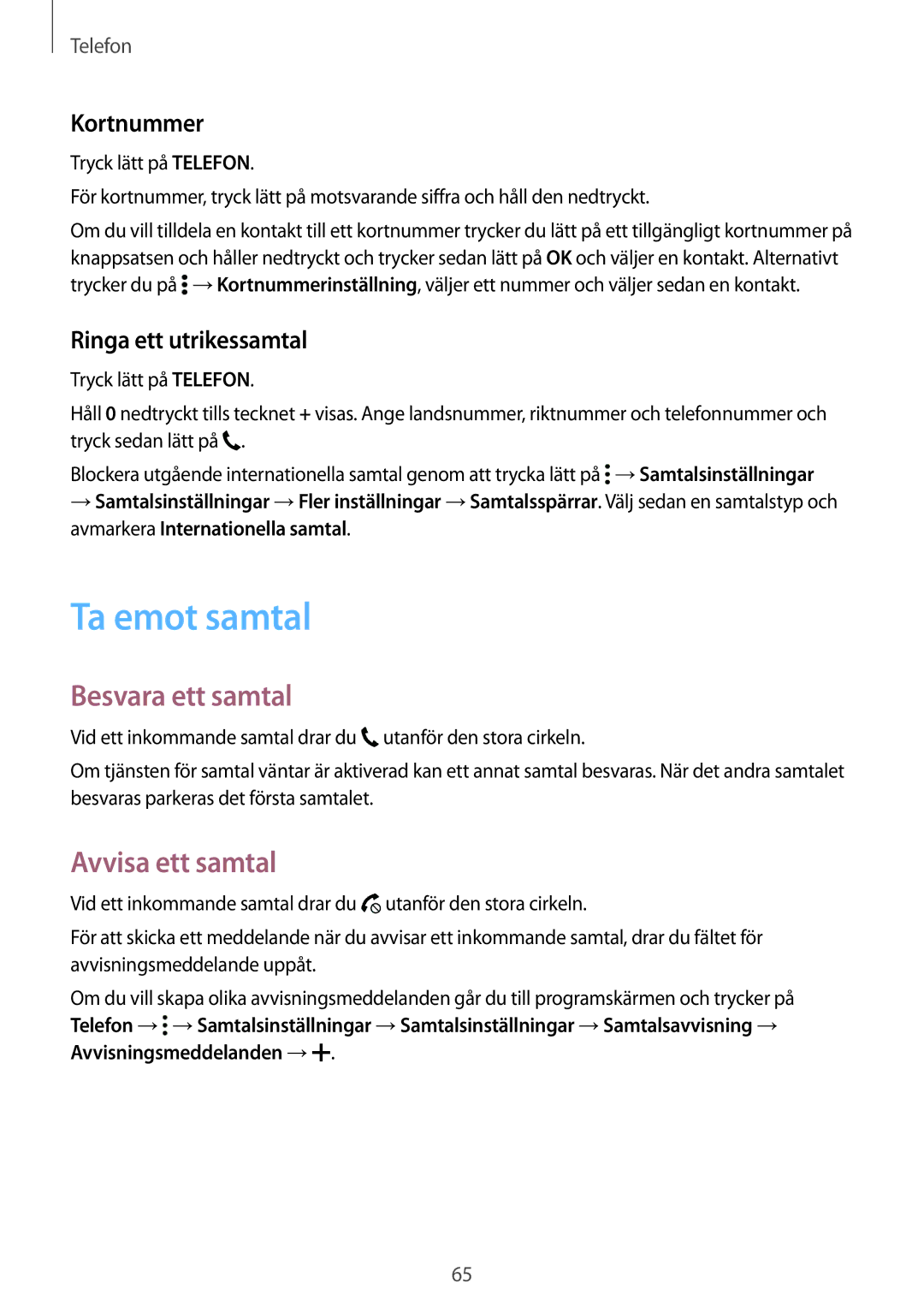 Samsung SM-T805NTSANEE manual Ta emot samtal, Besvara ett samtal, Avvisa ett samtal, Kortnummer, Ringa ett utrikessamtal 
