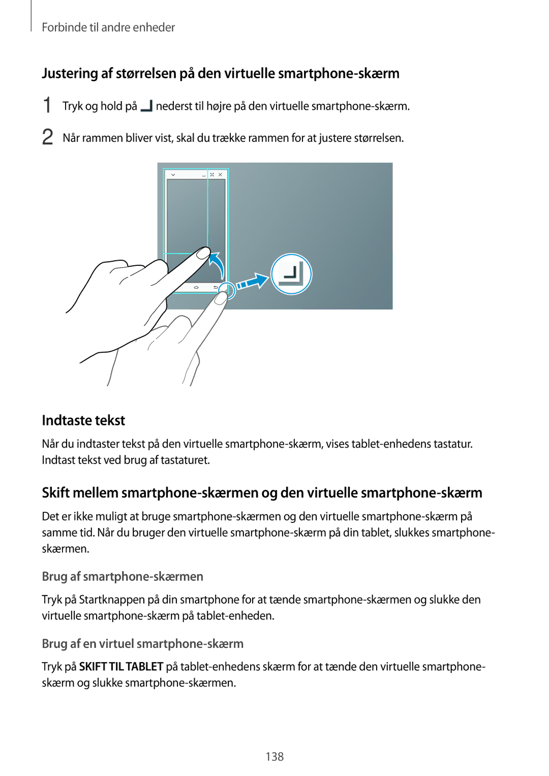 Samsung SM-T805NZWANEE, SM-T805NTSANEE manual Justering af størrelsen på den virtuelle smartphone-skærm, Indtaste tekst 