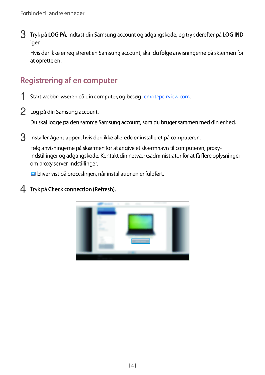 Samsung SM-T805NTSENEE, SM-T805NTSANEE, SM-T805NLSANEE manual Registrering af en computer, Tryk på Check connection Refresh 