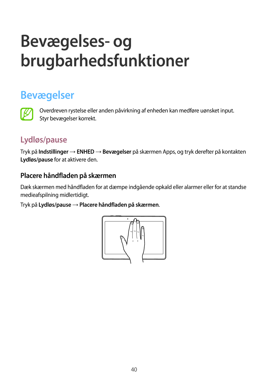 Samsung SM-T805NTSANEE, SM-T805NTSENEE, SM-T805NLSANEE manual Bevægelser, Lydløs/pause, Placere håndfladen på skærmen 