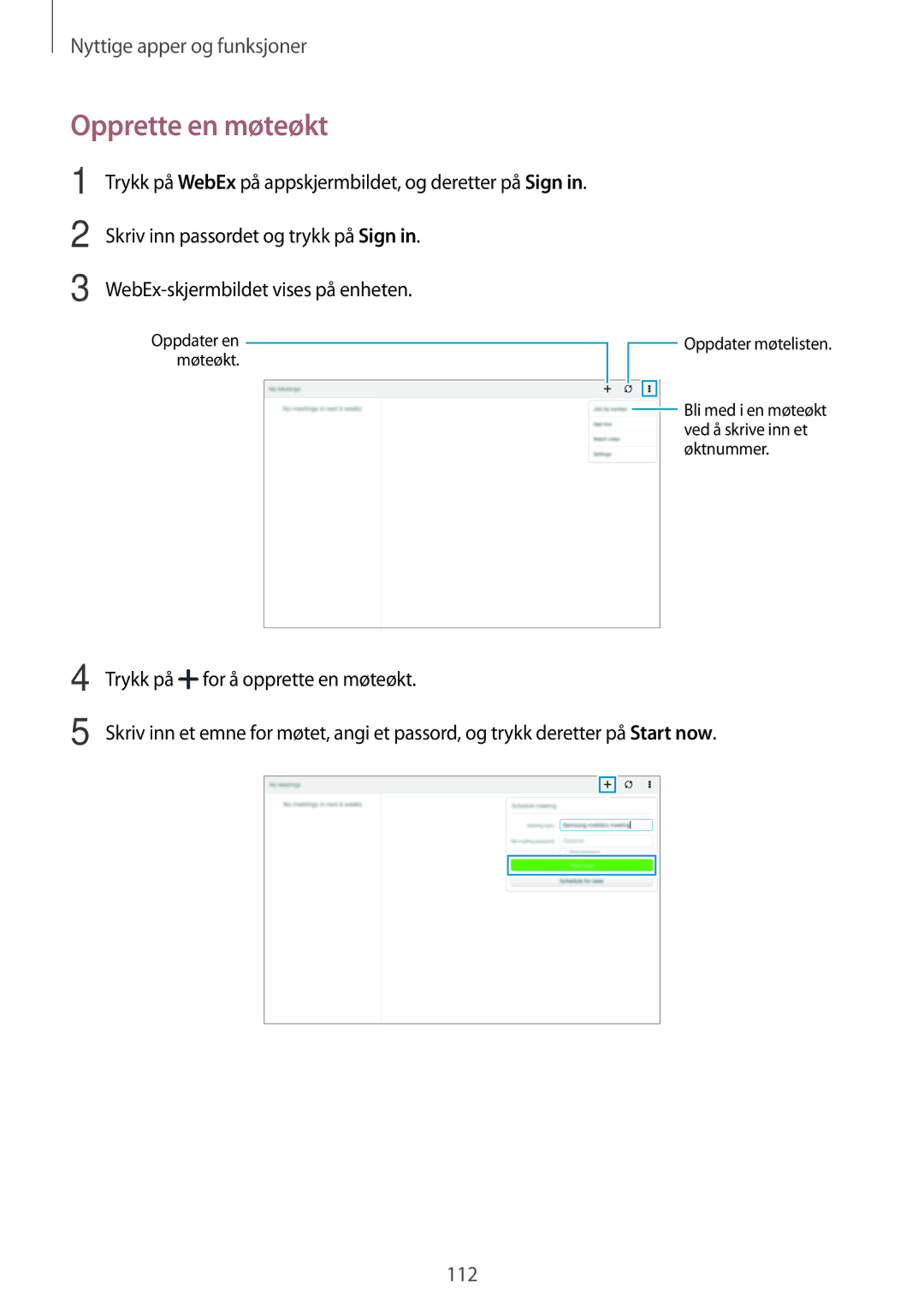 Samsung SM-T805NLSANEE Opprette en møteøkt, Skriv inn passordet og trykk på Sign, WebEx-skjermbildet vises på enheten 