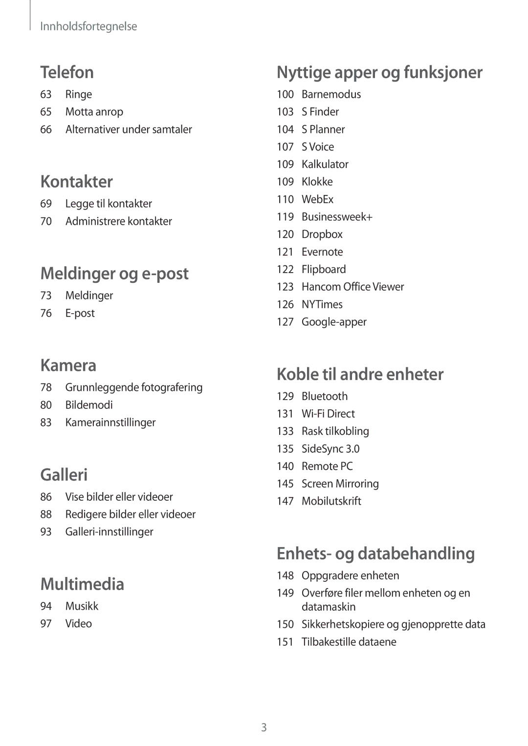 Samsung SM-T805NZWANEE manual Ringe Motta anrop Alternativer under samtaler, Legge til kontakter Administrere kontakter 