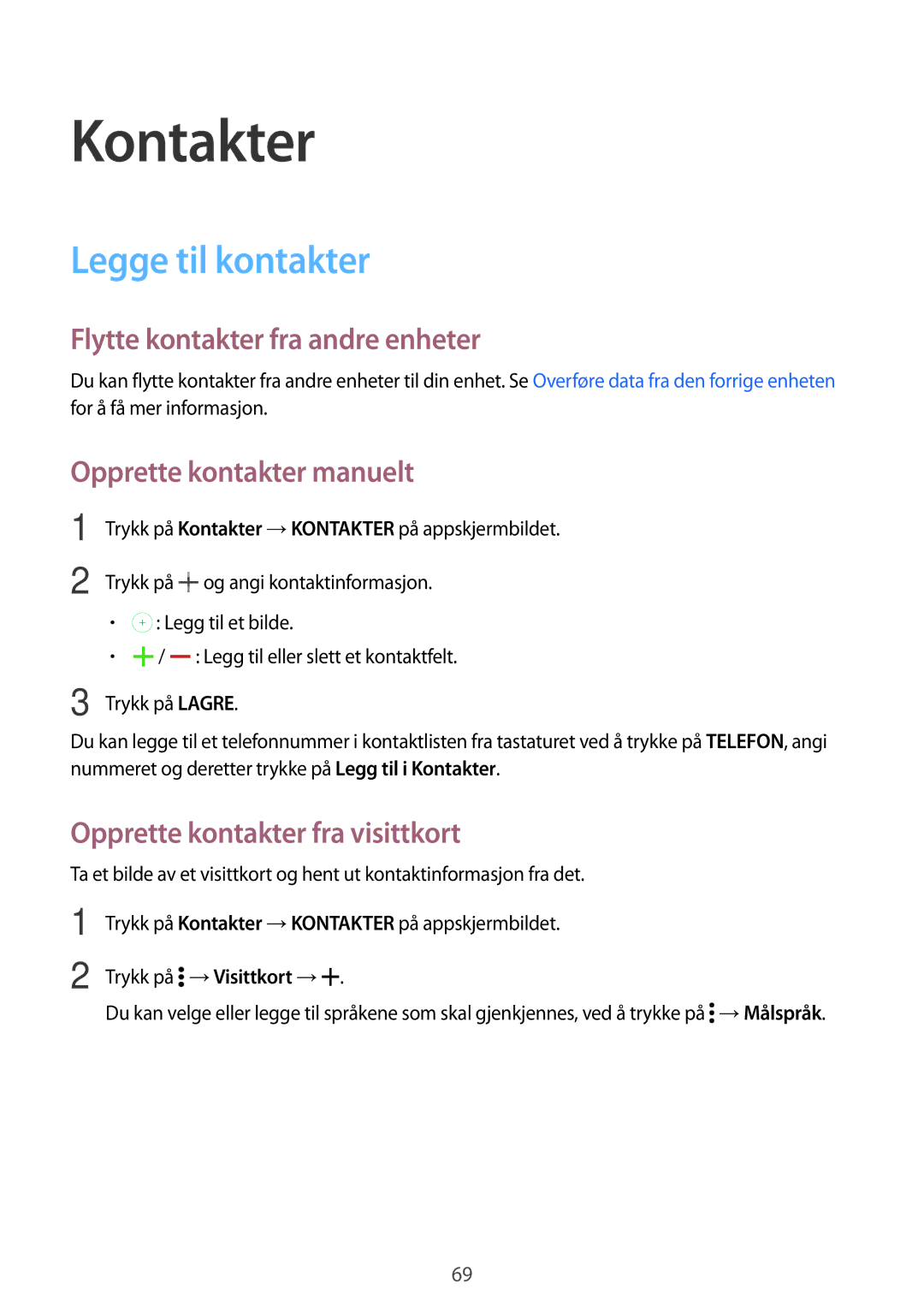 Samsung SM-T805NHAANEE Kontakter, Legge til kontakter, Flytte kontakter fra andre enheter, Opprette kontakter manuelt 